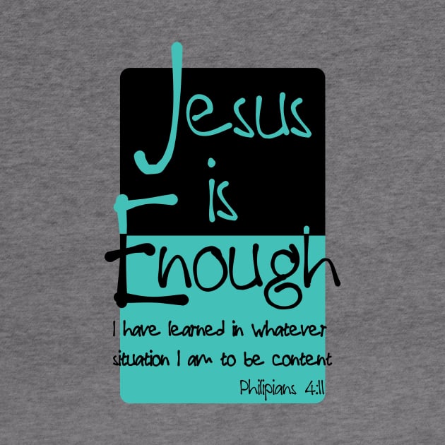 Jesus is Enough Philippians 4:11 Contentment in Christ by AlondraHanley